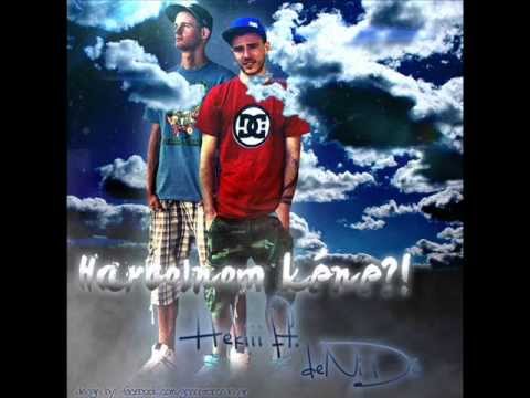Hekiii feat. DeNiDé - Harcolnom kéne ?!