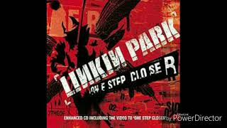 Linkin Park - One Step Closer (1stp Klosr Brigde)