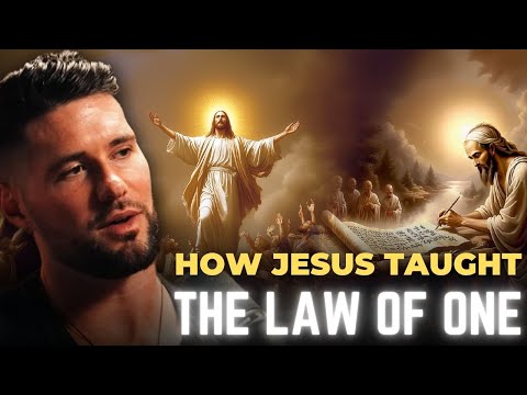Jesus and The Law of One | The Secret of the Kingdom