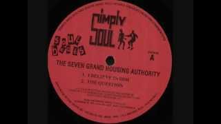The Seven Grand Housing Authority - I Believe In Him