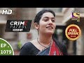 Crime Patrol Dastak - Ep 1079 - Full Episode - 8th July, 2019