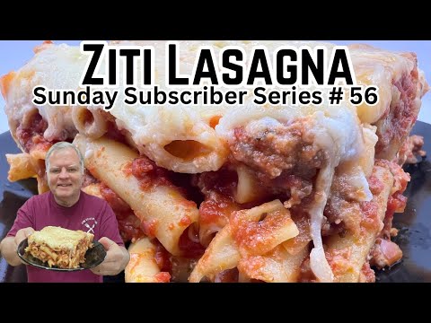 Ziti Lasagna - Sunday Subscriber Series #56 - A Great Potluck Meal for a Crowd!