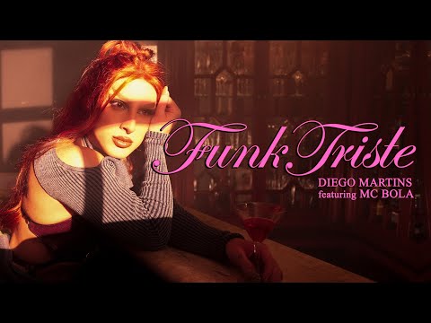 Diego Martins - Funk Triste ft. Mc Bola (Clipe Oficial)