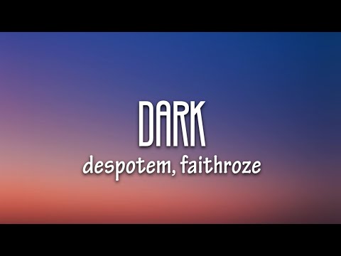 Despotem, Faithroze - Dark (Lyrics) [7clouds Release]