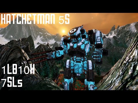 Hatchetman 5S Build Review - 1LB10X + 7SLs - Mechwarrior Online