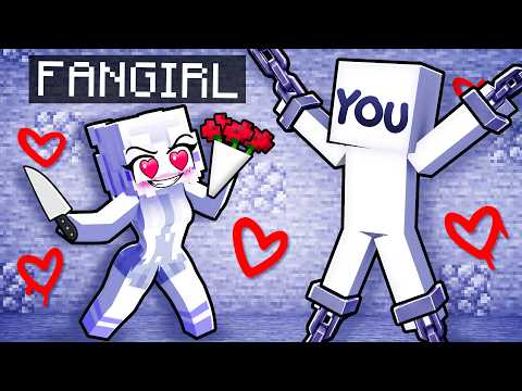 YOU Have a CRAZY FAN GIRL in Minecraft...