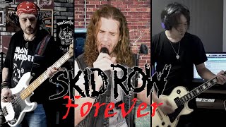 SKID ROW - Forever (Full Band Cover)