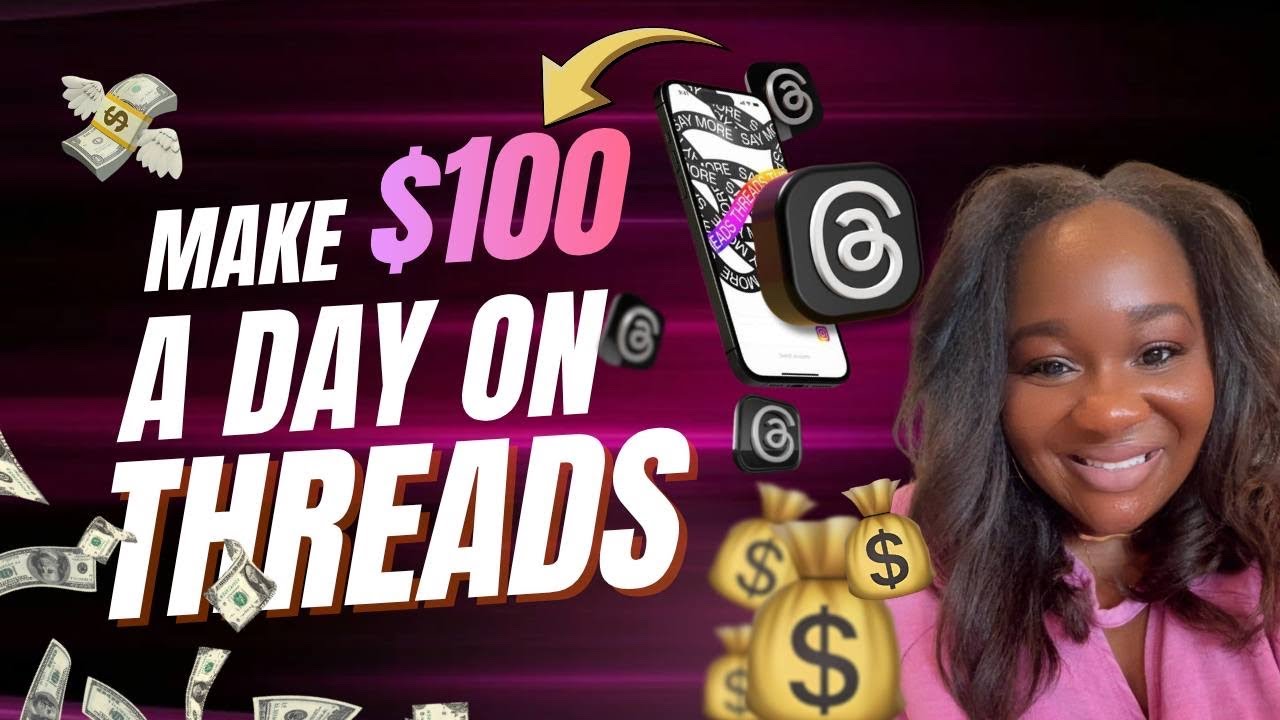 Make $100 A Day On Threads