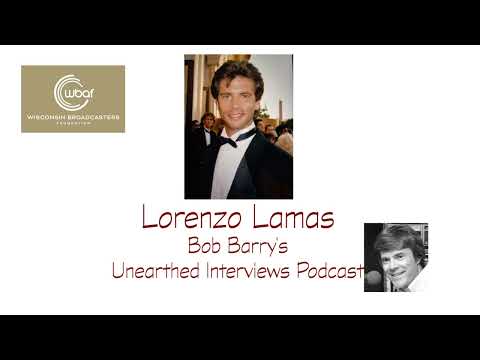 Bob Barry's Unearthed Interviews Podcast - Lorenzo Lamas