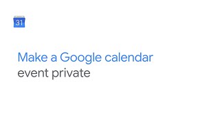 Make a Google Calendar event private