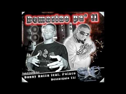 Danny Razza feat. Polaco - Demasiao pa' ti 3.0