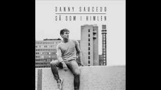 Danny Saucedo - Så som i himlen