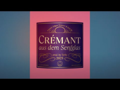 Fatoni, Edgar Wasser, Juse Ju - Crémant aus dem Senfglas (prod. Torky, Dienst&Schulter)