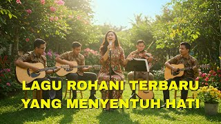 Download lagu Lagu Rohani Harapan Baru | Doa Indah untuk Kekuatan, Rezeki, dan Damai Sejahtera mp3