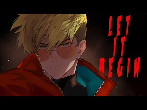 Let It Begin「AMV」Trigun Stampede
