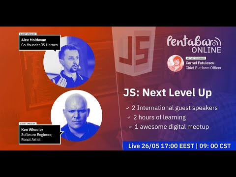 PentaBAR / JS: Next Level Up with Alex Moldovan, Ken Wheeler & Cornel Fatulescu
