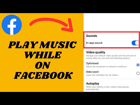 How To Play Music While Scrolling On Facebook | Enable In-App Sound On Facebook