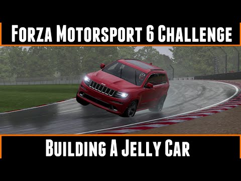 Forza Motorsport 6 Challenge Building A Jelly Car