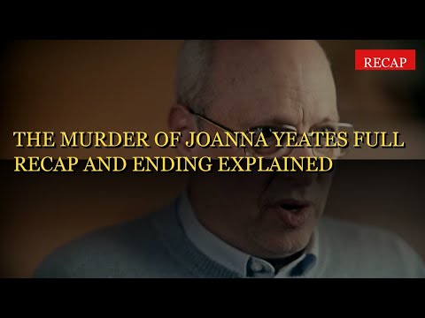 The Murder of Joanna Yeates: Full Recap and Ending Explained