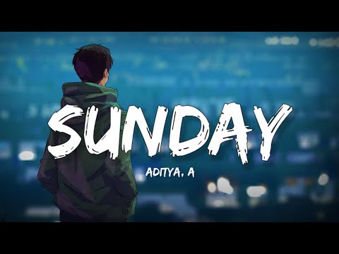 Sunday - Aditya A (Lyrics) | Lyrical Bam Hindi