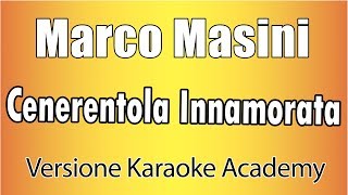 Marco Masini - Cenerentola Innamorata (Versione Karaoke Academy Italia)