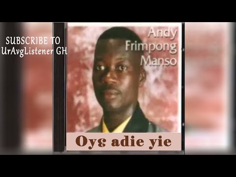 Andy Frimpong Manso - Oye adie yie