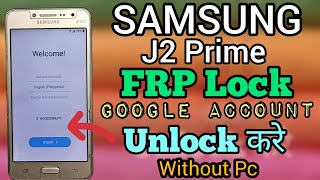 Samsung J2 Prime || FRP Bypass || Google Account Unlock || Android 6.0.1 || Without Pc || New Trick.