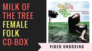 Milk of the tree: An Anthology of Female Vocal Folk and Singers-Songwriters: video unboxing