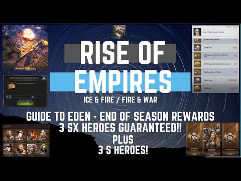 Guide to Eden - Season Rewards 3 SX Heroes Guaranteed!! - Rise of Empires Ice & Fire