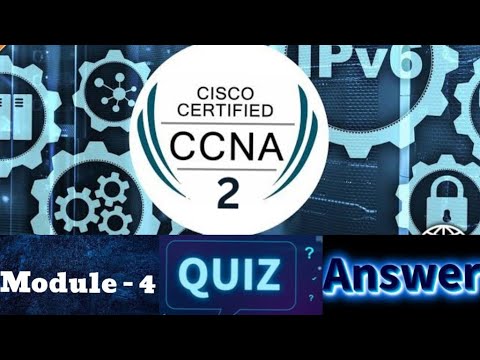 Cisco CCNA - 2 (Switching, Routing, and Wireless Essentials) - Module 4 Quiz Answers