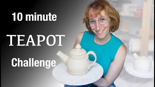 Pottery Challenge: 10 min. Teapot