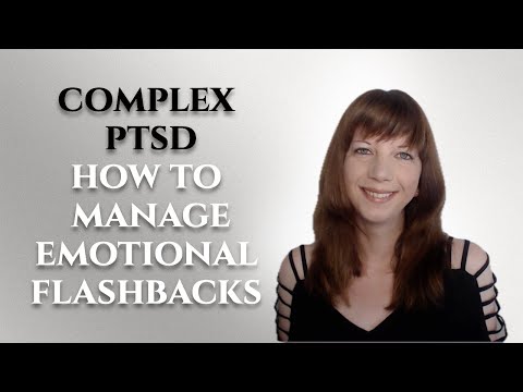 Complex PTSD- How to manage emotional flashbacks