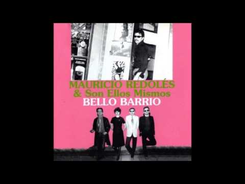 Mauricio Redolés - Bello Barrio (Full Album)