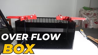 Build Over Flow Box for Monster Tank