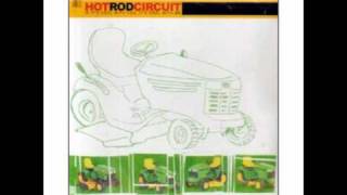 Hot Rod Circuit - This Is Not The Time Or Place - If It&#39;s Cool With You It&#39;s Cool With Me