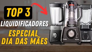 [ATUALIZADO 2024] TOP 3 LIQUIDIFICADORES PARA O DIA DAS MÃES - MELHOR CUSTO BENEFÍCIO