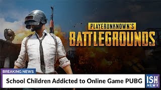 School Children Addicted to Online Game PUBG
