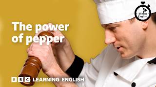 The power of pepper ⏲️ 6 Minute English