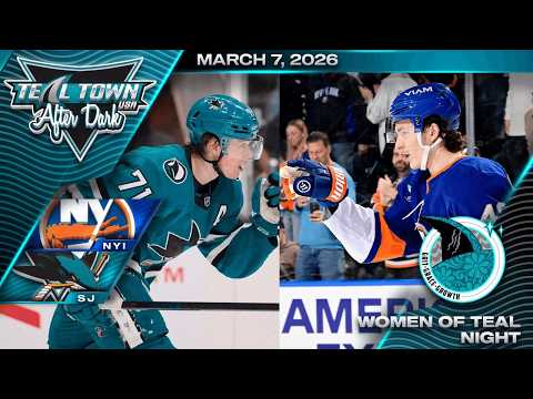 San Jose Sharks vs New York Islanders - 3/7/2026 - Teal Town USA After Dark (Postgame)