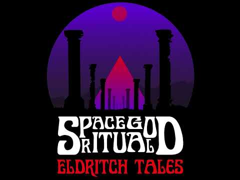 SPACE GOD RITUAL   "Eldritch Tales"  - Full ALBUM 2013