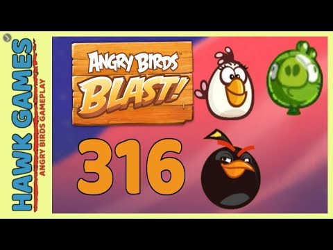 Angry Birds Blast Level 316 - 3 Stars Walkthrough, No Boosters