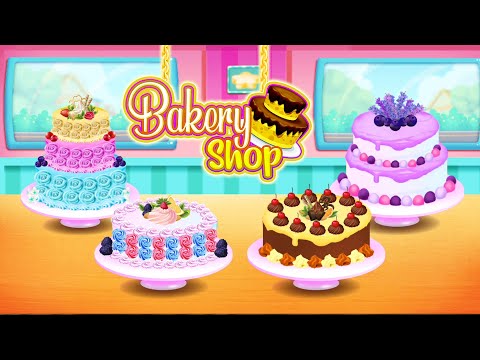Cake Bakery Shop - Girls Cooking Game