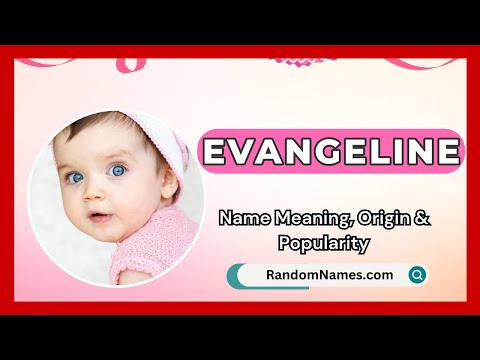 Evangeline - Baby Girl Name Meaning, Origin & Popularity - RandomNames.com