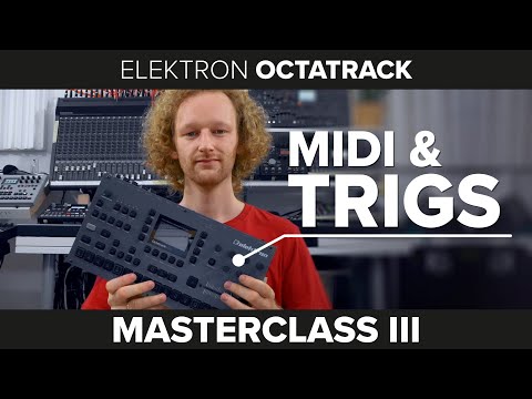 Elektron Octatrack Masterclass III - MIDI & Trigs - Vorstellung des Trainings