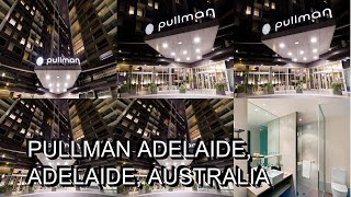 Pullman Adelaide, Adelaide, Australia