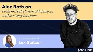 Books to the Big Screen: Alec Roth on Adapting an Author's Story Into Film