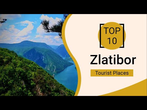 Top 10 Best Tourist Places to Visit in Zlatibor | Serbia - English