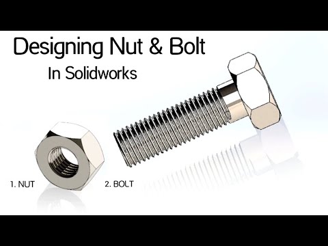 Creating Hexagonal Nut and Bolt in Solidworks: A Complete tutorial 