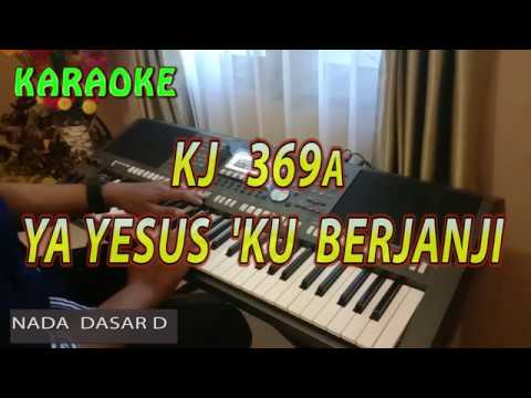 KJ 369a Ya Yesus Kuberjanji