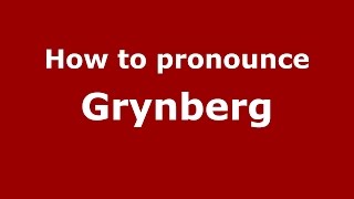 How to pronounce Grynberg